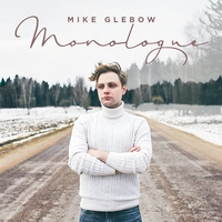 Mike Glebow - Monologue
