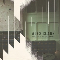 Alex Clare - Three Days at Greenmount (Acoustic)