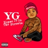Yg - Blame It On The Streets