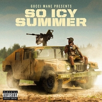 Gucci Mane - Gucci Mane Presents: So Icy Summer