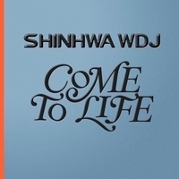Shinhwa Wdj - Come To Life