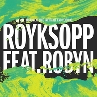 Royksopp feat. Robyn (Röyksopp feat. Robyn)