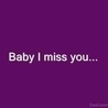Baby I Miss You