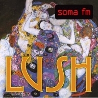 [SOMA.FM] Lush